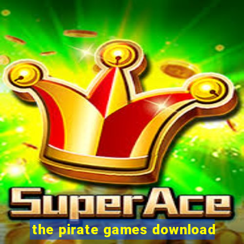 the pirate games download